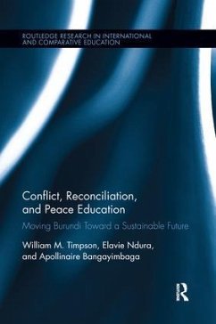 Conflict, Reconciliation and Peace Education - Timpson, William; Ndura, Elavie; Bangayimbaga, Apollinaire