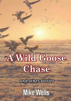 A Wild Goose Chase - Wells, Mike