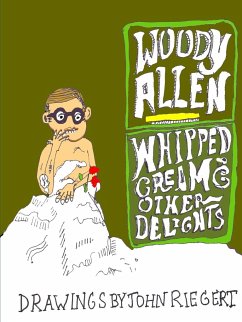 Woody Allen and Whipped Cream and Other Delights - Riegert, John