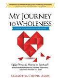 My Journey To Wholeness Interactive Workbook and Journal
