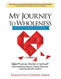 My Journey To Wholeness Interactive Workbook and Journal - Amos, Samantha Chopin