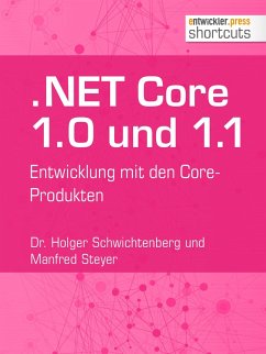 .NET Core 1.0 und 1.1 (eBook, ePUB) - Steyer, Manfred; Schwichtenberg, Holger