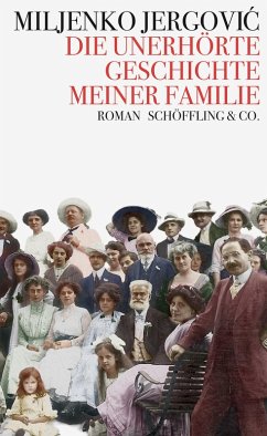 Die unerhörte Geschichte meiner Familie (eBook, ePUB) - Jergovic, Miljenko