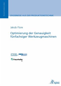 Optimierung der Genauigkeit fünfachsiger Werkzeugmaschinen (eBook, PDF) - Flore, Jakob