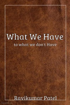 Cover What We Have To What We Don't Have (eBook, ePUB)