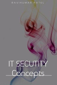 IT Security Concepts (1, #1) (eBook, ePUB) - Patel, Ravikumar