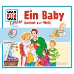 Ein Baby kommt zur Welt / Was ist was junior Bd.16 (MP3-Download)