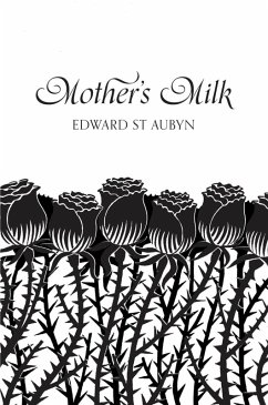 Mother's Milk (Picador 40th Anniversary Edition) (eBook, ePUB) - St Aubyn, Edward