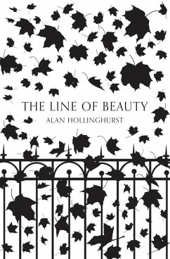 The Line of Beauty (Picador 40th Anniversary Edition) (eBook, ePUB) - Hollinghurst, Alan