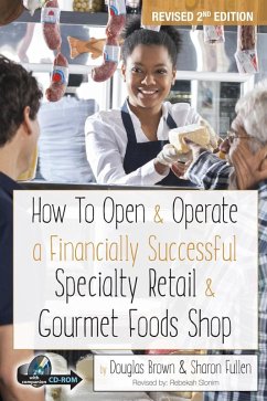 How to Open & Operate a Financially Successful Specialty Retail & Gourmet Foods Shop (eBook, ePUB) - Brown, Douglas; Fullen, Sharon