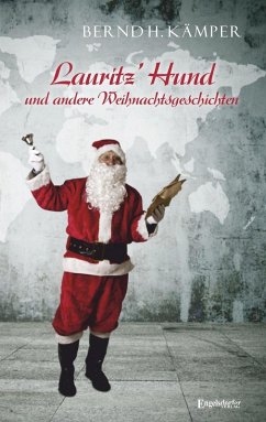Lauritz' Hund und andere Weihnachtsgeschichten (eBook, ePUB) - Kämper, Bernd H.