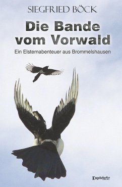 Die Bande vom Vorwald (eBook, ePUB) - Böck, Siegfried