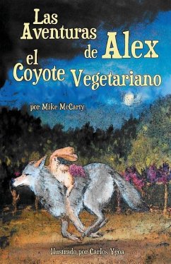 Las Aventuras de Alex el Coyote Vegetariano - McCarty, Mike