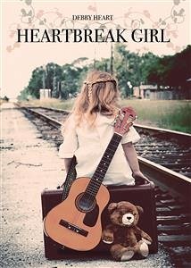 Heartbreak Girl (eBook, PDF) - Heart, Debby