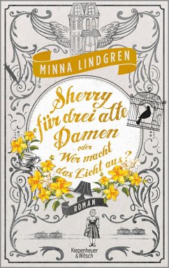 Sherry für drei alte Damen oder Wer macht das Licht aus? / Drei alte Damen Bd.3 (eBook, ePUB) - Lindgren, Minna
