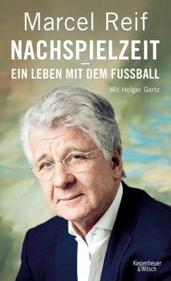 Nachspielzeit - ein Leben mit dem Fußball (eBook, ePUB) - Reif, Marcel; Gertz, Holger