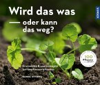 Wird das was oder kann das weg? Wird das was oder kann das weg?