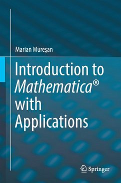 Introduction to Mathematica® with Applications - Muresan, Marian