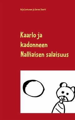 Kaarlo ja kadonneen Nalliaisen salaisuus - Juntunen, Arja;Saarti, Jarmo