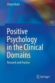 Positive Psychology in the Clinical Domains