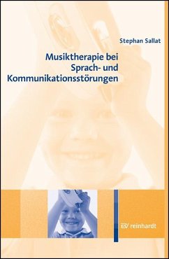 Musiktherapie bei Sprach- und Kommunikationsstörungen - Sallat, Stephan