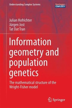 Information Geometry and Population Genetics - Hofrichter, Julian;Jost, Jürgen;Tran, Tat Dat