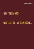 Muttermord