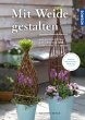 Mit Weide gestalten - Bild 1