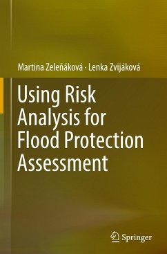 Using Risk Analysis for Flood Protection Assessment - Zelenáková, Martina;Zvijáková, Lenka