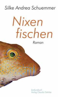 Nixen fischen - Schuemmer, Silke A.