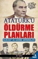 Atatürkü Öldürme Planlari - Dogan, Ümit