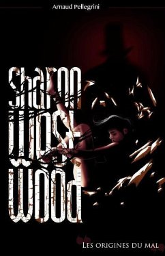 Sharon Westwood: Les origines du mal - Arnaud, Pellegrini