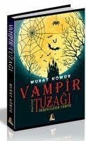 Vampir Tuzagi - Kömür, Murat