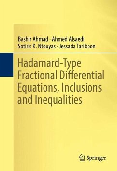 Hadamard-Type Fractional Differential Equations, Inclusions and Inequalities - Ahmad, Bashir;Alsaedi, Ahmed;Ntouyas, Sotiris K.