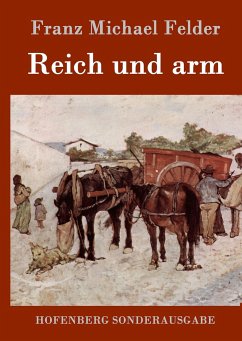 Reich und arm - Felder, Franz Michael