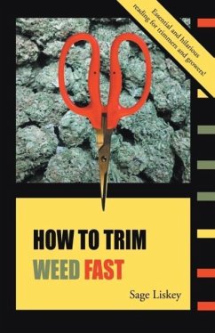How To Trim Weed Fast - Liskey, Sage