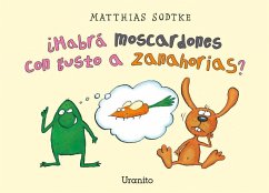 Habra Moscardones Con Gusto a Zanahorias? - Sodkte, Matthias