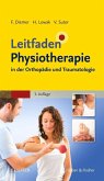 Leitfaden Physiotherapie in der Orthopädie und Traumatologie