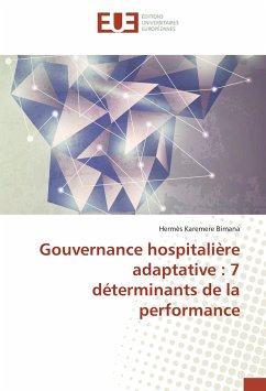 Gouvernance hospitalière adaptative : 7 déterminants de la performance - Karemere Bimana, Hermès