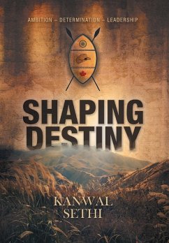 Shaping Destiny - Sethi, Kanwal