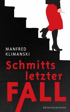 Schmitts letzter Fall - Klimanski, Manfred