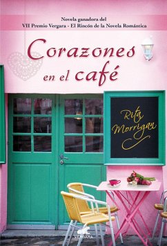 Corazones En El Café/ Hearts in the Coffee - Morrigan, Rita