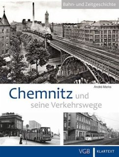 Chemnitz und seine Verkehrswege - Marks, André