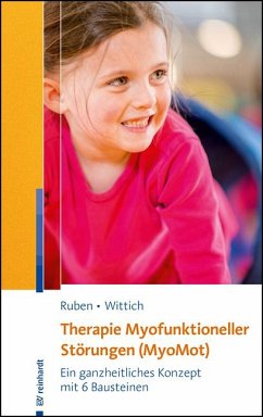 Therapie Myofunktioneller Störungen (MyoMot) - Ruben, Laura;Wittich, Constanze