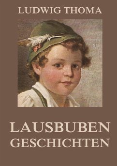 Lausbubengeschichten - Thoma, Ludwig