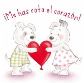 Me Has Roto el Corazon! = You Poked My Heart!