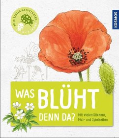 Mein erster Naturführer - Was blüht denn da? - Oftring, Bärbel;Walentowitz, Steffen;Köhrsen, Andrea