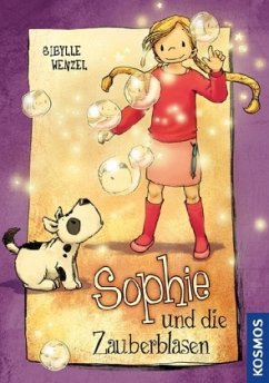 Sophie und die Zauberblasen - Wenzel, Sibylle