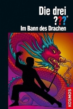 Im Bann des Drachen / Die drei Fragezeichen Bd.190 - Dittert, Christoph