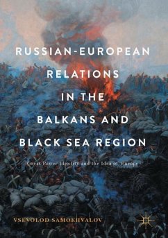 Russian-European Relations in the Balkans and Black Sea Region - Samokhvalov, Vsevolod